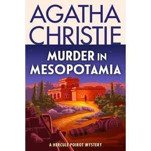 Murder in Mesopotamia: A Hercule Poirot Mystery: The Official Authorized Edition